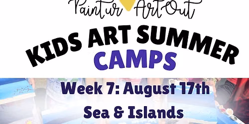 Paint Ur Art Out Kid's Summer Week 7: August 17th-21th