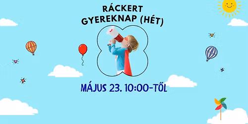 R\u00e1ckert Gyereknap (h\u00e9t) \ud83c\udf6d