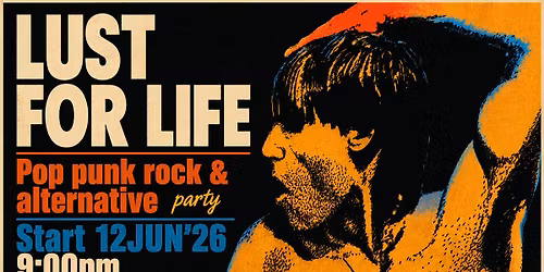 Lust For Life: Pop Punk & Alternative Party