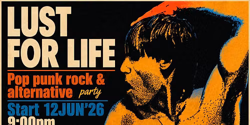 Lust For Life: Pop Punk & Alternative Party