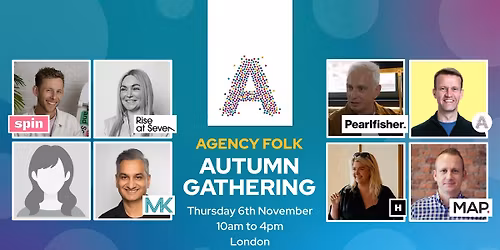 Autumn Gathering by Agency Folk (6th Nov)