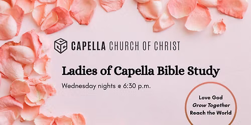 Ladies of Capella Bible Study - Capella Church of Christ