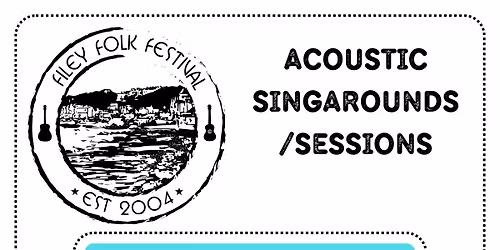 Acoustic Singarounds\/Sessions @ Belle Vue \/ The Foords Hotel \/ Filey Folk Festival 2026
