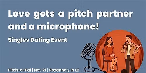 Pitch-a-Pal: Singles Dating Event