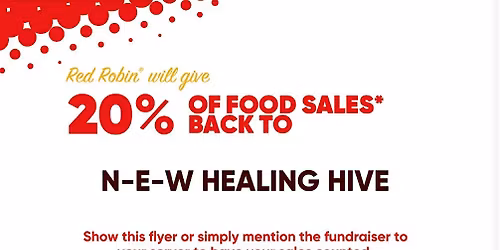 Red Robin N-E-W Healing Hive Food Fundraiser
