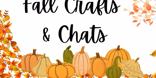 Fall Crafts + Chats