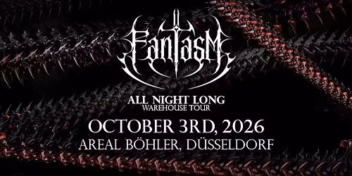 D\u00dcSSELDORF: Fantasm All Night Long Warehouse Tour