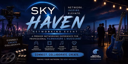 Sky Haven Networking Event \u2013 Film, Music & Creative Industries Mixer