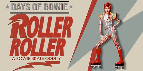 \u2605Days of Bowie\u2605 Presents: Roller\u26a1\ufe0fRoller: A Bowie Skate Oddity