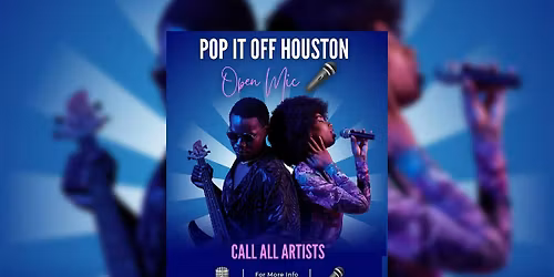 POP IT OFF HOUSTON OPEN MIC