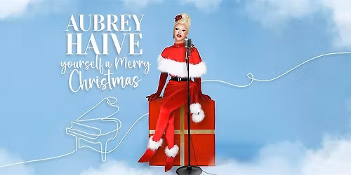 Aubrey Haive Yourself a Merry Christmas