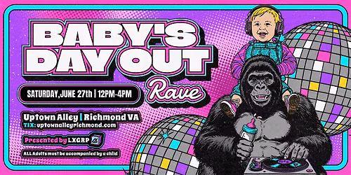 Baby's Day Out Rave at Uptown Alley
