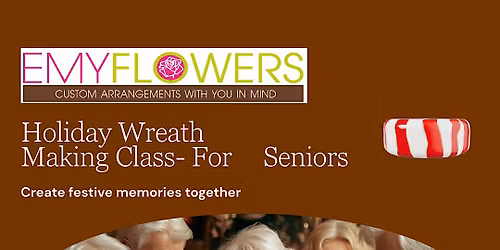 Seniors Holiday Fun-Wreath Making Class