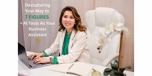Decluttering Your Way To 7 Figures + AI Tools As Your Business Assistant