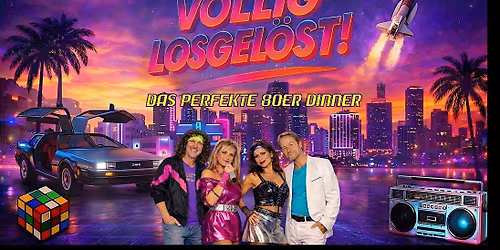 Die 80er Show - V\u00f6llig losgel\u00f6st - Ludwigsburg