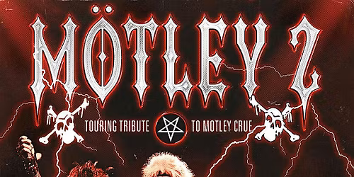 Motley 2- Tribute to Motley Crue
