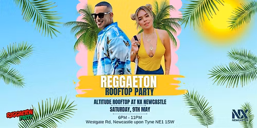 Reggaeton Rooftop Party (Newcastle) May 2026