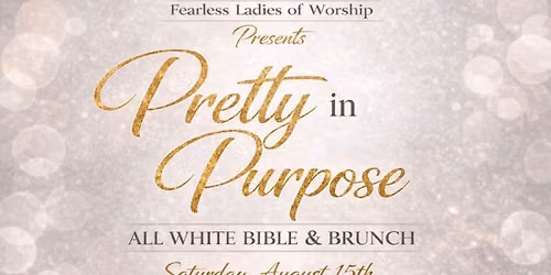 PRETTY IN PURPOSE \/ ALL WHITE BRUNCH