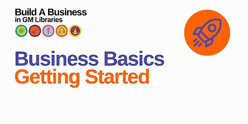 Build A Business: Business Basics - Getting Started