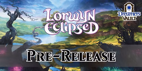 MTG: Lorwyn Eclipsed Prerelease