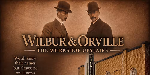 Wilbur & Orville: The Workshop Upstairs
