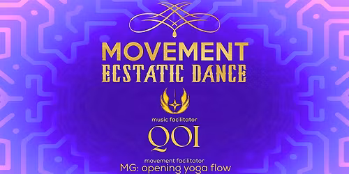 MOVEMENT Ecstatic Dance SF \/\/ QOI