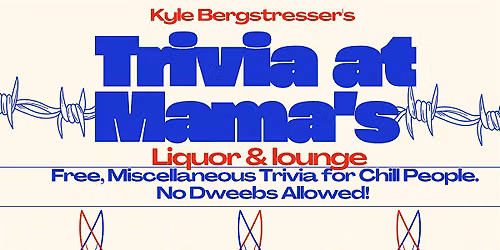 Wednesday Trivia at Mama's Liquor & Lounge