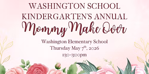 Washington's Kindergarten Annual Mommy Make Overs