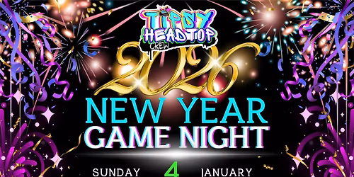 Tipsy Head Top Crew Presents | 2026 New Year | Game Night Event