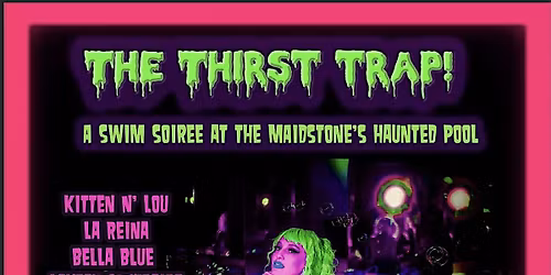 The Thirst Trap!  A Haunted Swim Soiree and Monster Mash!