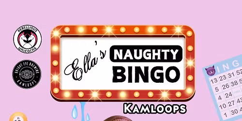 Ella's Naughty Bingo | Kamloops (May 13)