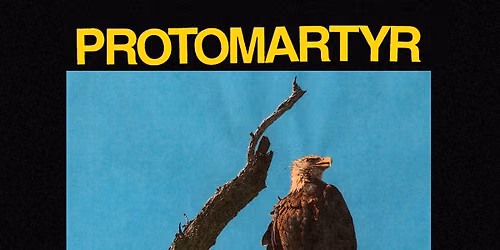 Protomartyr - Live in London!
