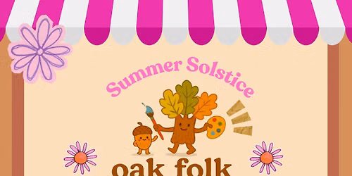\ud83c\udf38Oak Folk Studio \u2600\ufe0fSummer Solstice\u2600\ufe0f Artisan Faire
