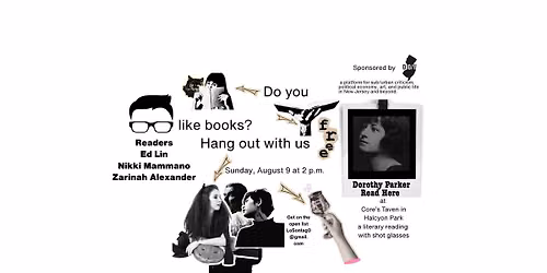August 9 Dorothy Parker Read Here featuring Ed Lin, Nikki Mammano, & Zarinah!