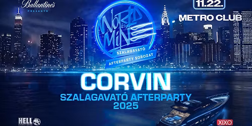 CORVIN \u2718 WORLD IS MINE Szalagavat\u00f3 Afterparty | 2025\/11\/22 \u00bb @METRO