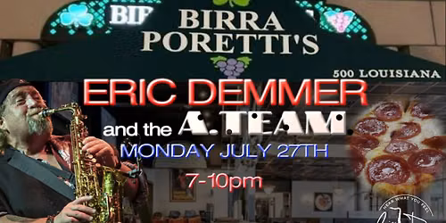 Eric Demmer and the A.TEAM performs at Birraporetti's