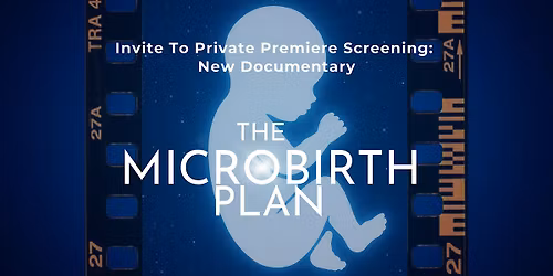 The Microbirth Plan' - Premiere screening of new documentary