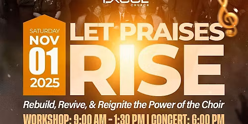 Let Praises Rise: Rebuild, Revive and Reignite the Power of the Choir