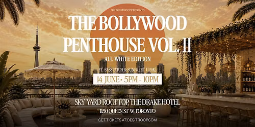 The Bollywood Penthouse Vol. II \u2014 All White Edition | Rooftop at The Drake