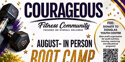 Courageous Fitness Community - In person Boot Camp