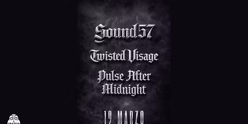 Sound57 (Hard Rock) + Twisted Visage (Goth Metal) + Pulse After Midnight (Alternative Rock) @Traffic