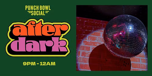 Arlington, VA - After Dark @ Punch Bowl Social
