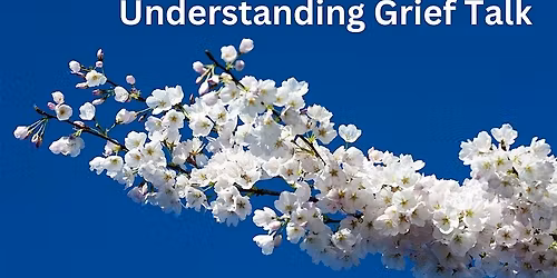 Understanding Grief Talk