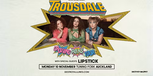 Trousdale \/\/ Auckland \/\/ Growing Pains Tour \/\/ The Tuning Fork \/\/ 18+