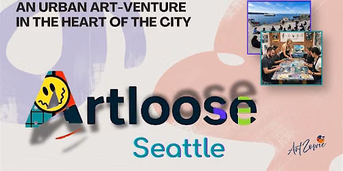 Artloose Seattle \u2013 An Urban Art-Venture