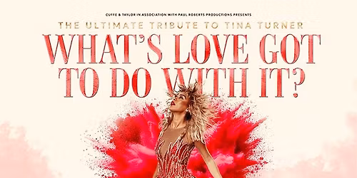 What's Love Got To Do With It? - Leicester