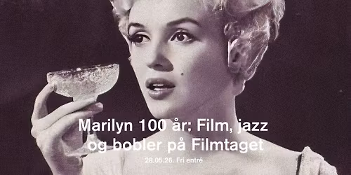 Marilyn 100 \u00e5r: Film, jazz og bobler p\u00e5 Filmtaget med fri entr\u00e9