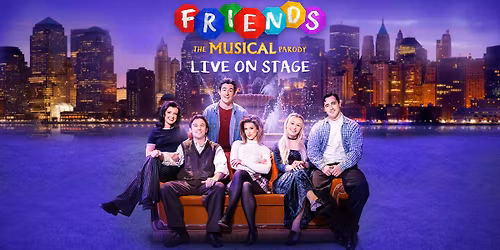 FRIENDS! The Musical Parody