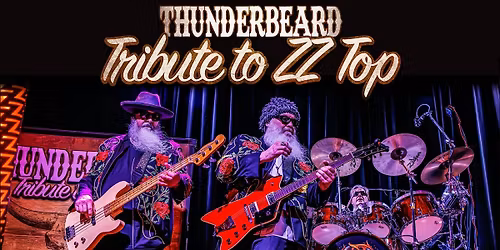 ThunderBeard: A Tribute to ZZ Top RETURNS to The Princess Theatre