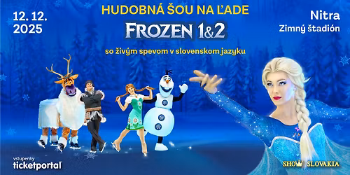 Hudobná šou na ľade Frozen 1&2 Nitra